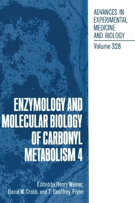 Enzymology and Molecular Biology of Carbonyl Metabolism - 
