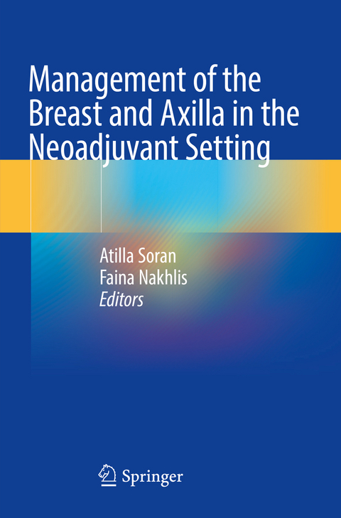 Management of the Breast and Axilla in the Neoadjuvant Setting - 