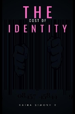 The Cost of Identity - Raina Simone Henderson