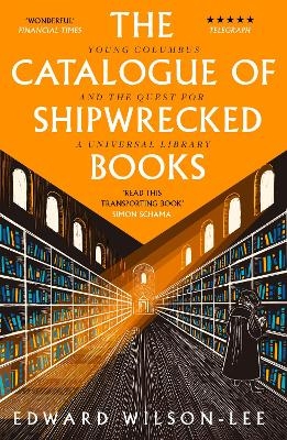The Catalogue of Shipwrecked Books - Edward Wilson-Lee