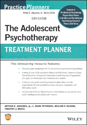 The Adolescent Psychotherapy Treatment Planner - Arthur E. Jongsma  Jr., L. Mark Peterson, William P. McInnis, Timothy J. Bruce