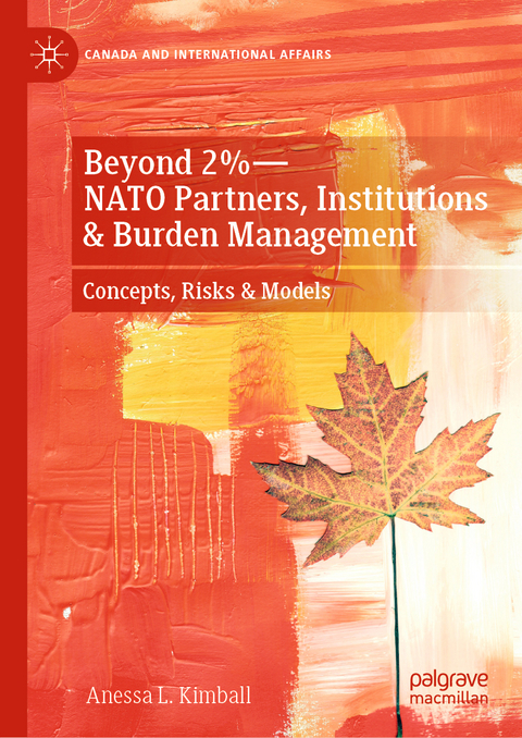Beyond 2%—NATO Partners, Institutions & Burden Management - Anessa L. Kimball