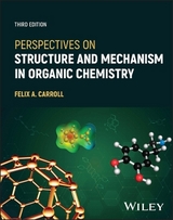 Perspectives on Structure and Mechanism in Organic Chemistry - Carroll, Felix A.