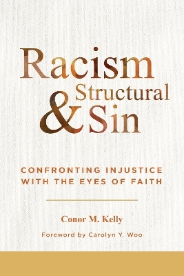 Racism and Structural Sin - Conor M. Kelly