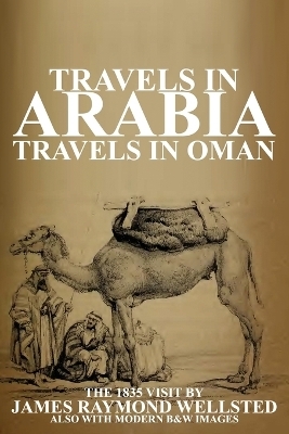 Travels in Arabia - James R Wellsted