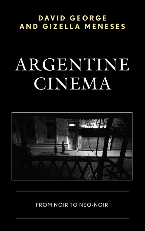 Argentine Cinema -  David George,  Gizella Meneses