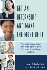 Get an Internship and Make the Most of It -  Patricia F. Hess,  Joan E. McLachlan