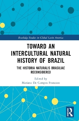 Toward an Intercultural Natural History of Brazil - Mariana Françozo