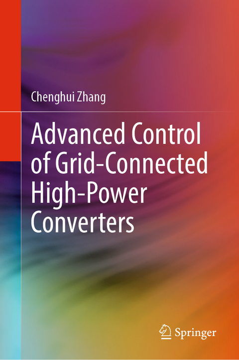 Advanced Control of Grid-Connected High-Power Converters - Chenghui Zhang