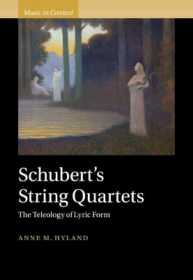 Schubert's String Quartets - Anne Hyland