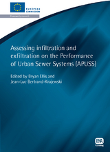 Assessing Infiltration and Exfiltration on the Performance of Urban Sewer Systems -  Jean-Luc Bertrand-Krajewski,  Bryan Ellis