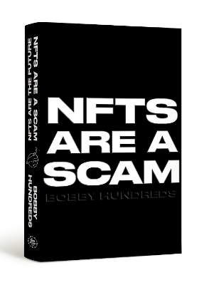 NFTs Are a Scam / NFTs Are the Future - Bobby Hundreds