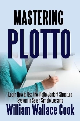 Mastering Plotto - William Wallace Cook