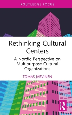 Rethinking Cultural Centers - Tomas Järvinen