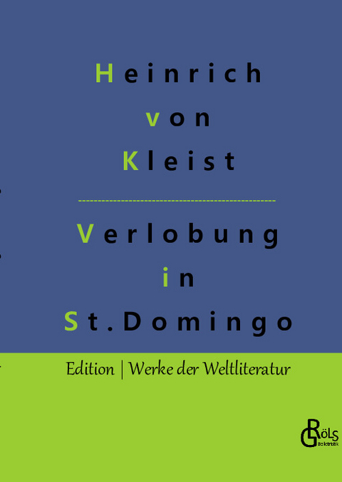 Die Verlobung in St. Domingo - Heinrich von Kleist