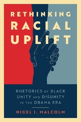 Rethinking Racial Uplift - Nigel I. Malcolm