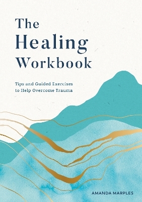 The Healing Workbook - Amanda Marples