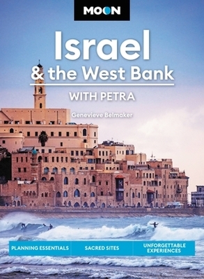 Moon Israel & the West Bank (Third Edition) - Genevieve Belmaker