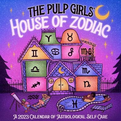 The Pulp Girls’ House of Zodiac Wall Calendar 2023 -  Workman Publishing, The Pulp Girls