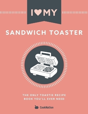 I Love My Sandwich Toaster -  Cooknation