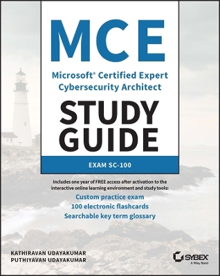 MCE Microsoft Certified Expert Cybersecurity Architect Study Guide - Kathiravan Udayakumar, Puthiyavan Udayakumar