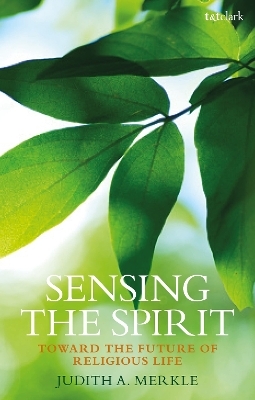 Sensing the Spirit - Professor Judith A. Merkle