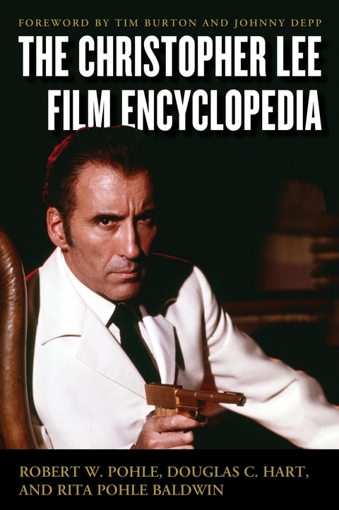 Christopher Lee Film Encyclopedia -  Rita Pohle Baldwin,  Douglas C. Hart,  Robert W. Pohle