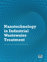 Nanotechnology in Industrial Wastewater Treatment -  Jayanta Bhattacharya,  Arup Roy