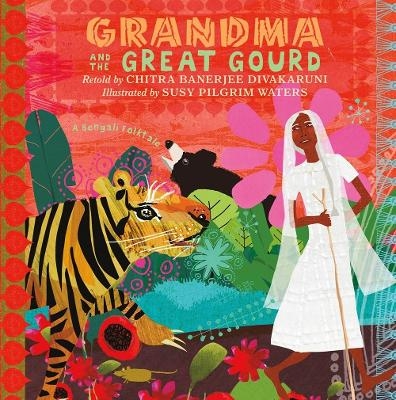 Grandma and the Great Gourd - Retold by Chitra Banerjee Divakaruni