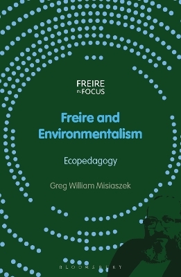 Freire and Environmentalism - Greg William Misiaszek