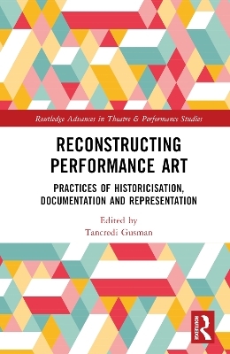 Reconstructing Performance Art - 