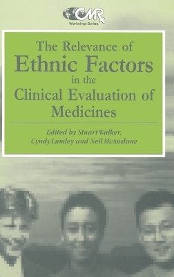The Relevance of Ethnic Factors in the Clinical Evaluation of Medicines - 