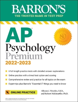 AP Psychology Premium, 2022-2023: Comprehensive Review with 6 Practice Tests + an Online Timed Test Option - Allyson J Weseley, Robert McEntarffer