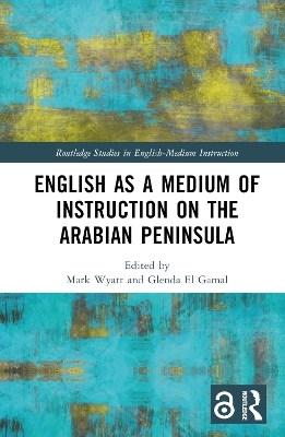 English as a Medium of Instruction on the Arabian Peninsula - 