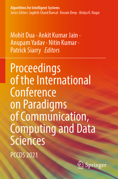 Proceedings of the International Conference on Paradigms of Communication, Computing and Data Sciences - 
