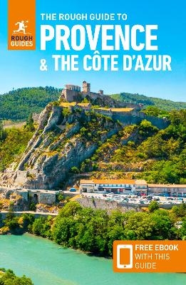 The Rough Guide to Provence & the Cote d'Azur: Travel Guide with eBook - Rough Guides