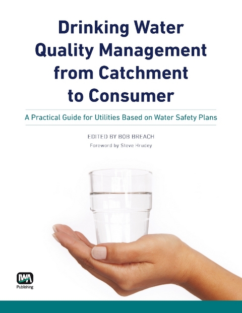 Drinking Water Quality Management from Catchment to Consumer - 