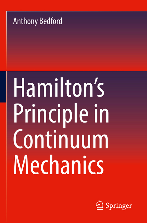 Hamilton’s Principle in Continuum Mechanics - Anthony Bedford