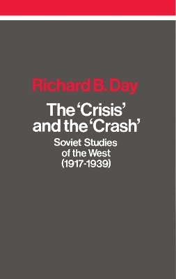 The Crisis and the Crash - Richard B Day