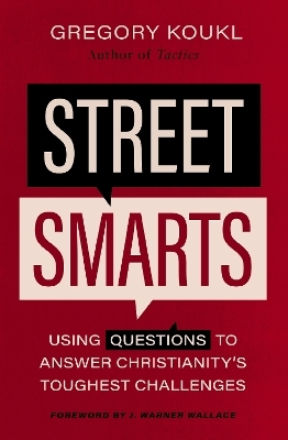Street Smarts - Gregory Koukl