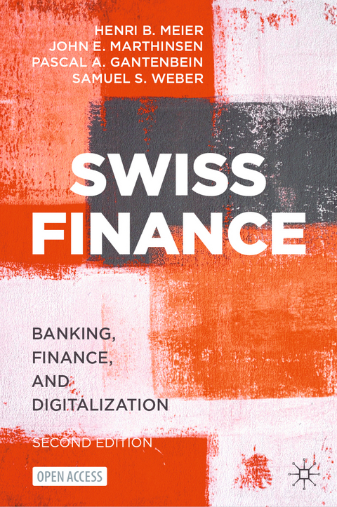 Swiss Finance - Henri B. Meier, John E. Marthinsen, Pascal A. Gantenbein, Samuel S. Weber