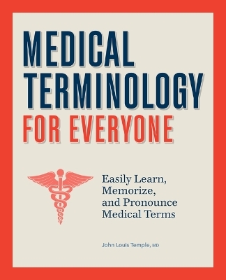Medical Terminology Made Simple - John Temple