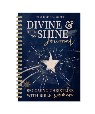 Divine & Here to Shine: Becoming Christlike with Bible Women - Amber Corkin, Aubri Robinson