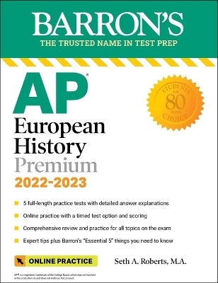 AP European History Premium, 2022-2023: 5 Practice Tests + Comprehensive Review + Online Practice - Seth A Roberts