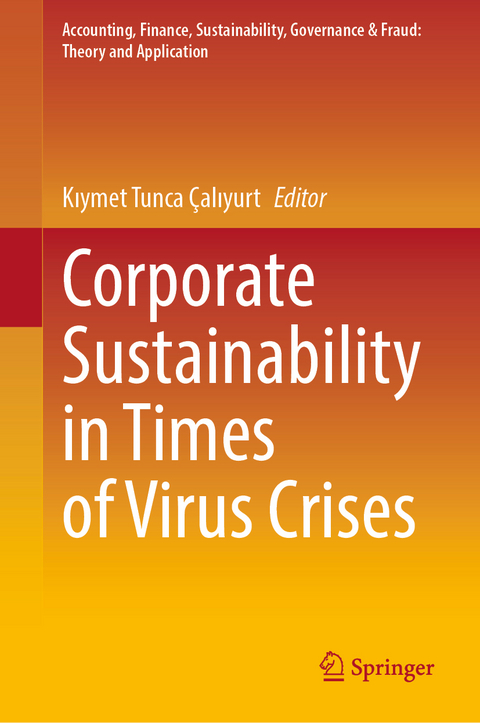 Corporate Sustainability in Times of Virus Crises - 