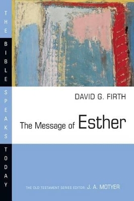 The Message of Esther - David G Firth