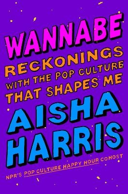 Wannabe - Aisha Harris