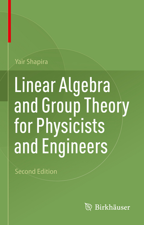 Linear Algebra and Group Theory for Physicists and Engineers - Yair Shapira