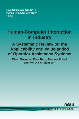 Human-Computer Interaction in Industry - Mirco Moencks, Elisa Roth, Thomas Bohné, Per Ola Kristensson