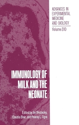 Immunology of Milk and the Neonate - 